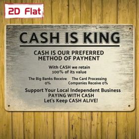 CIFbuy Cash Is King 2D Flat Metal Sign, Wall Decor Plaque Waterproof Outdoor Art, Decoration For Home Garden Bar 7.87*11.81in Flat Metal SikTok, (Option: defaulttitle)